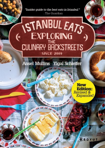 İstanbul Eats Exploring; The Culinary Backstreets Since 2009 | Ansel M