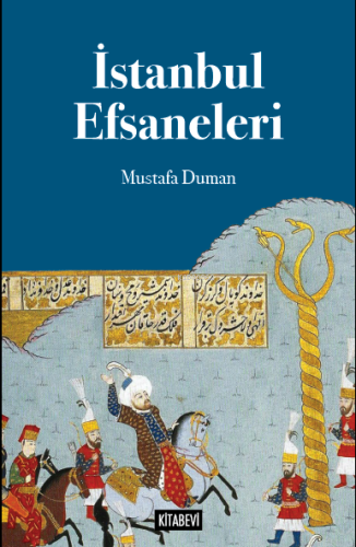 İstanbul Efsaneleri | Mustafa Duman | Kitabevi Yayınları