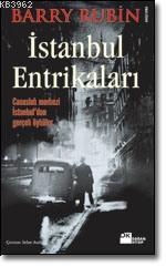 İstanbul Entrikaları | Barry Rubin | Doğan Kitap