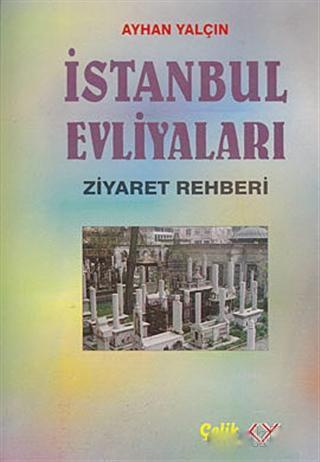 İstanbul Evliyaları | Ayhan Yalçın | Çelik Yayınevi