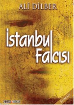 İstanbul Falcısı | Ali Dilber | Ozan Yayıncılık