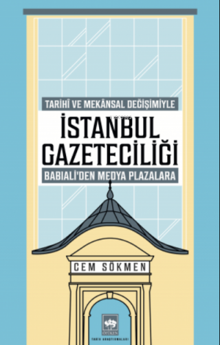 İstanbul Gazeteciliği | Cem Sökmen | Ötüken Neşriyat