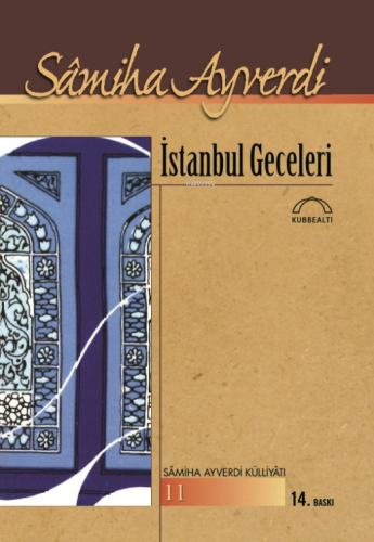 İstanbul Geceleri | Samiha Ayverdi | Kubbealtı Neşriyat