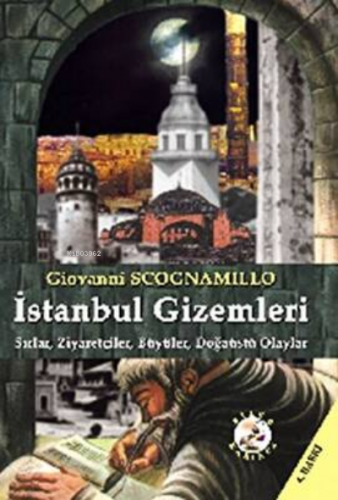 İstanbul Gizemleri | Giovanni Scognamillo | Bilge Karınca Yayınları