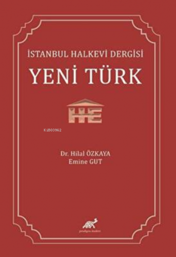 İstanbul Halkevi Dergisi Yeni Türk | Hilal Özkaya | Paradigma Akademi 