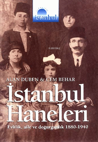 İstanbul Haneleri | Alan Duben | İletişim Yayınları