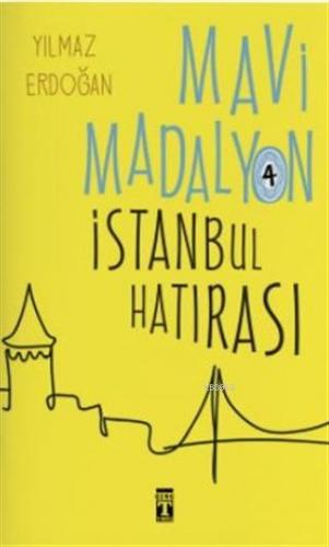 İstanbul Hatırası - Mavi Madalyon 4 | Yılmaz Erdoğan | İlk Genç Timaş 