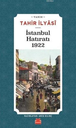 İstanbul Hatıratı 1922 | Tahir İlyasi | Kırmızıkedi Yayınevi