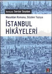 İstanbul Hikayeleri; Masaldan Romana, Sözden Yazıya İstanbul Hikâyeler