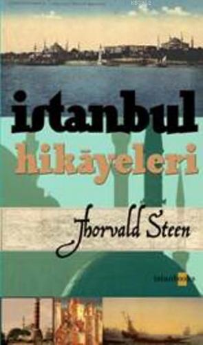 İstanbul Hikayeleri | Thorvald Steen | Kafekültür Yayıncılık