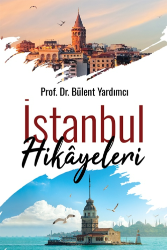 İstanbul Hikâyeleri | Bülent Yardımcı | Cinius Yayınları