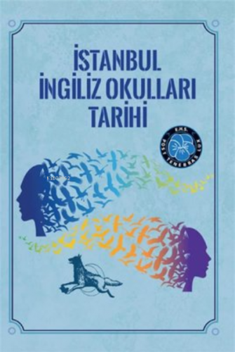 İstanbul İngiliz Okulları Tarihi | Ergun Göknel | Kanes Yayınları