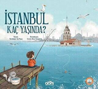 İstanbul Kaç Yaşında? | Yurdanur Ay Paşa | Abm Yayınevi