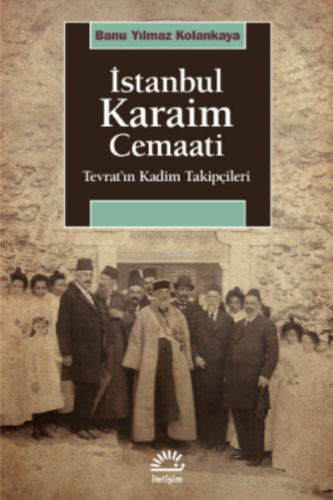 İstanbul Karaim Cemaati;Tevrat’ın Kadim Takipçileri | Banu Yılmaz Kola