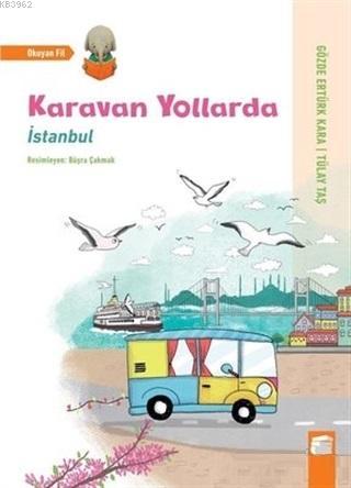 İstanbul - Karavan Yollarda | Tülay Taş | Final Kültür Sanat Yayınları