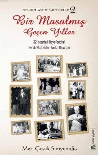 İstanbul Kokulu Mutfaklar 2; Bir Masalmış Geçen Yıllar | Meri Çevik Si