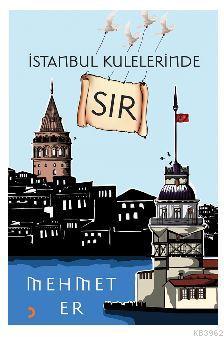 İstanbul Kulelerinde Sır | Mehmet Er | Cinius Yayınları