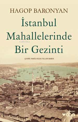 İstanbul Mahallelerinde Bir Gezinti | Hagop Baronyan | Can Yayınları