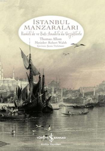 İstanbul Manzaraları; Rumeli'de ve Batı Anadolu'da Gezintilerle | Thom