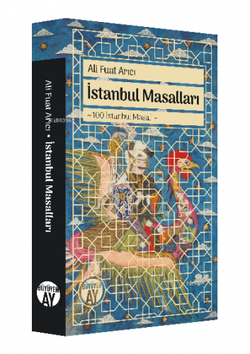 İstanbul Masalları;-100 İstanbul Masalı- | Ali Fuat Arıcı | Büyüyen Ay