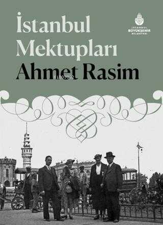 İstanbul Mektupları | Ahmet Rasim | İBB Yayınları