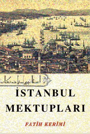 İstanbul Mektupları | Fatih Kerimi | Çağrı Yayınları