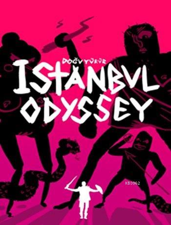 İstanbul Odyssey | Doğu Yürür | Arkabahçe Yayıncılık