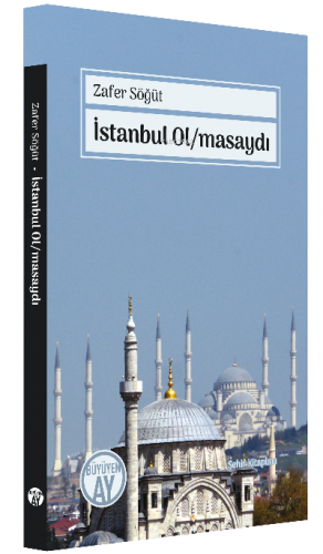 İstanbul Ol/masaydı | Zafer Söğüt | Büyüyen Ay Yayınları