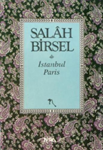 İstanbul Paris | Salah Birsel | Nisan Yayınları