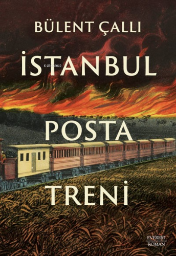 İstanbul Posta Treni | Bülent Çallı | Everest Yayınları