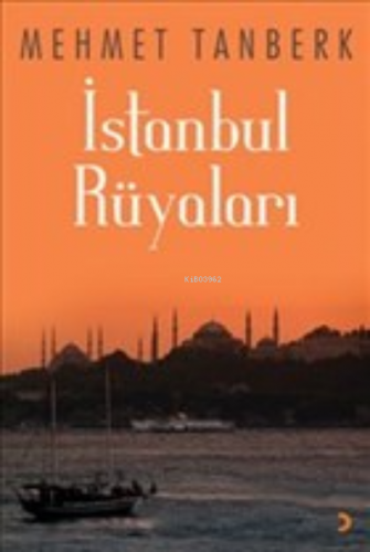 İstanbul Rüyaları | Mehmet Tanberk | Cinius Yayınları