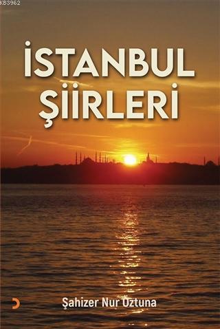 İstanbul Şiirleri | Şahizer Nur Öztuna | Cinius Yayınları