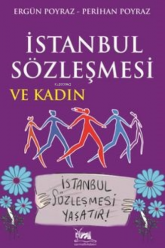 İstanbul Sözleşmesi ve Kadın | Ergün Poyraz | Sarmal Kitabevi