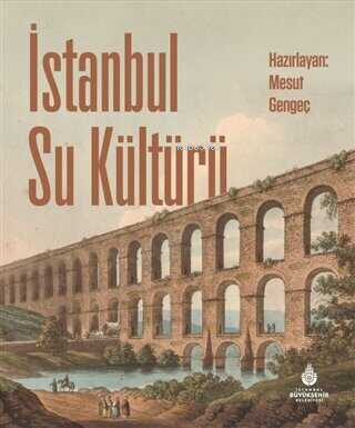 İstanbul Su Kültürü | Mesut Gengeç | İBB Yayınları