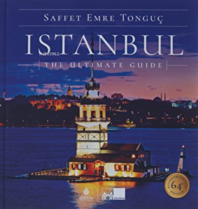 Istanbul The Ultimate Guide (Ciltli) | Saffet Emre Tonguç | İBB Yayınl