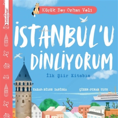 İstanbul’u Dinliyorum - İlk Şiir Kitabım | Bilge Daniska | Taze Kitap