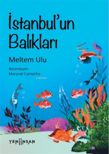 İstanbul’un Balıkları | Meltem Ulu | Yeni İnsan Yayınevi