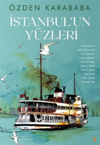 İstanbul’un Yüzleri | Özden Karababa | Cinius Yayınları