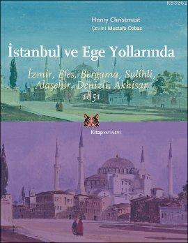 İstanbul ve Ege Yollarında; İzmir, Efes, Bergama, Salihli, Alaşehir, D