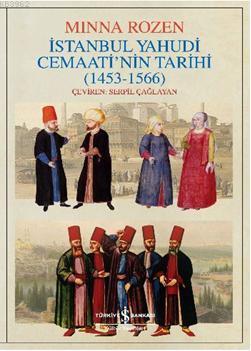 İstanbul Yahudi Cemaatinin Tarihi Oluşum Yılları (1453-1566) | Minna R