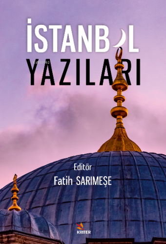 İstanbul Yazıları | Fatih Sarımeşe | Kriter Yayınları