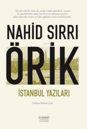 İstanbul Yazıları | Nahid Sırrı Örik | Everest Yayınları