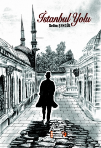 İstanbul Yolu | Selim Şengül | Şiir Antoloji Yayınları