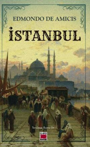 İstanbul | Edmondo De Amicis | Elips Kitap