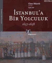 İstanbul'a Bir Yolculuk 1657-1658 | Claes Ralamb | Kitap Yayınevi