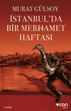 İstanbul'da Bir Merhamet Haftası | Murat Gülsoy | Can Yayınları