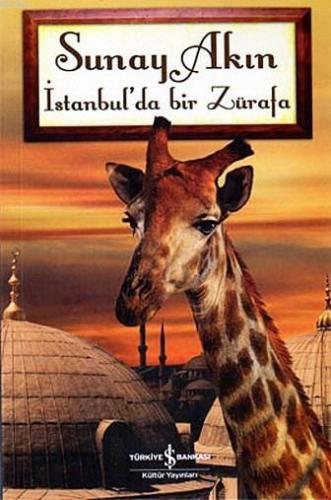 İstanbul'da Bir Zürafa | Sunay Akın | Türkiye İş Bankası Kültür Yayınl