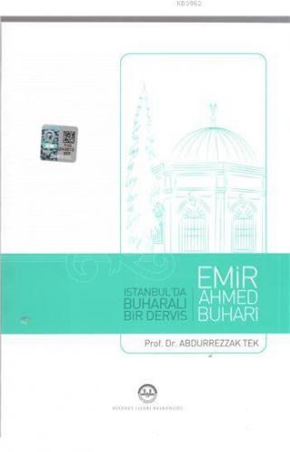 İstanbul'da Buharalı Bir Derviş; Emir Ahmed Buhari | Abdurrezzak Tek |