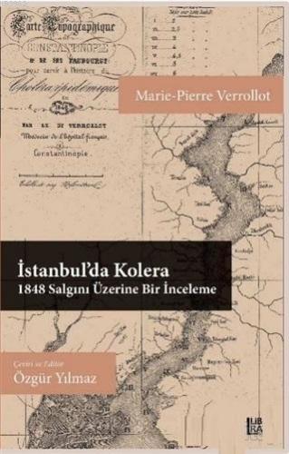 İstanbul'da Kolera 1848 Salgını Üzerine Bir İnceleme | Marie Pierre Ve