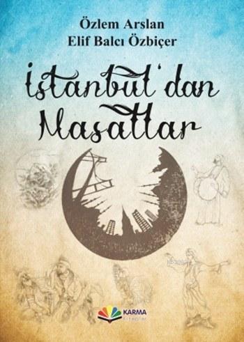 İstanbul'dan Masallar | Özlem Arslan | Karma Kitaplar